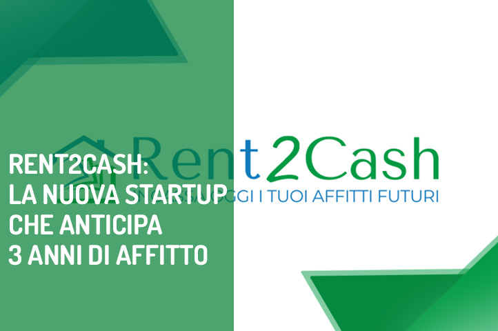 Rent2Cash: la nuova startup che anticipa tre anni di affitto ai proprietari di casa
