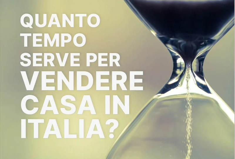   Quanto tempo serve per vendere casa in Italia?